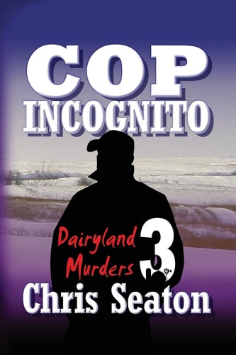 Cop Incognito Large Print Dairyland Murders Book 3