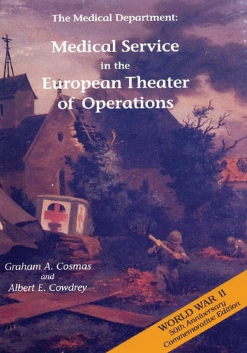 The Medical Department Medical Service in the European Theater of Operations