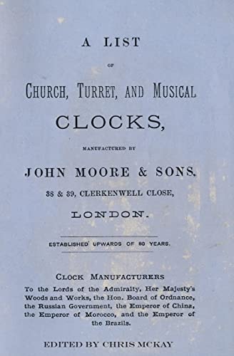 A List of Church, Turret and Musical Clocks, Manufactured by John Moore and Sons