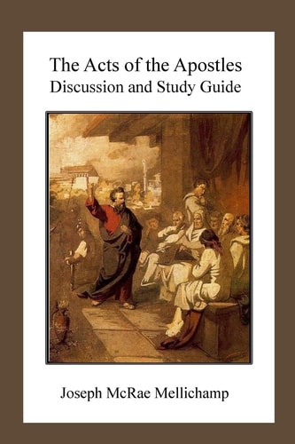 The Acts of the Apostles Discussion and Study Guide