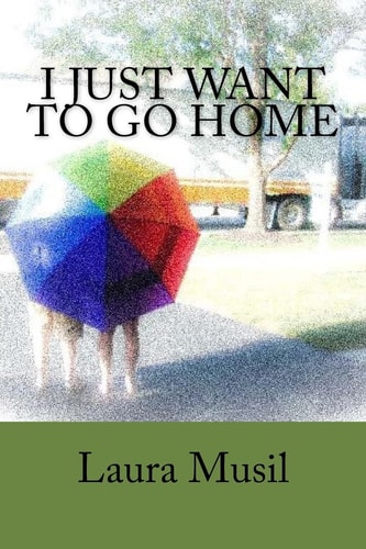 I Just Want to Go Home An Adventure Out of Our Comfort Zone