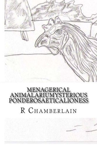 Menagerical Animalariumysterious Ponderosaeticalioness An Animal Themed Poetic Anthology
