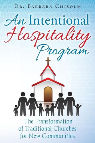 An Intentional Hospitality Program The Transformation of Traditional Churches for New Communities