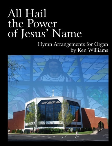 All Hail the Power of Jesus' Name Organ Arrangements