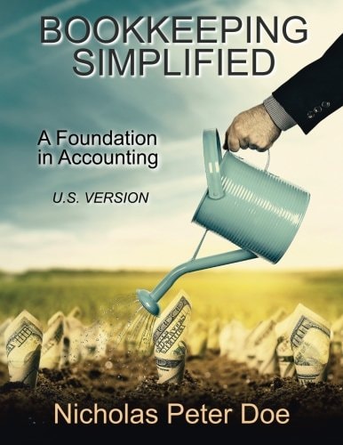 Bookkeeping Simplified A Foundation in Accounting (U. S. Version)