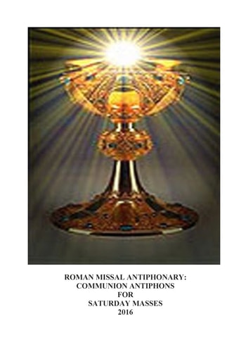 2016 Roman Missal Antiphonary Communion Antiphons for Saturday Masses