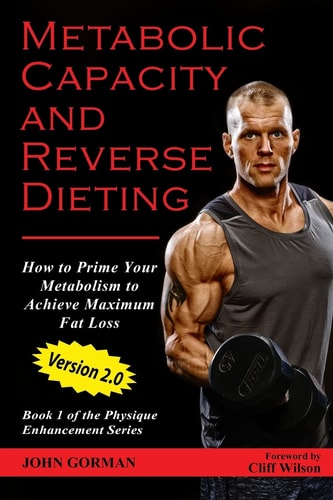 Metabolic Capacity and Reverse Dieting How To Prime Your Metabolism And Achieve Maximum Fat Loss