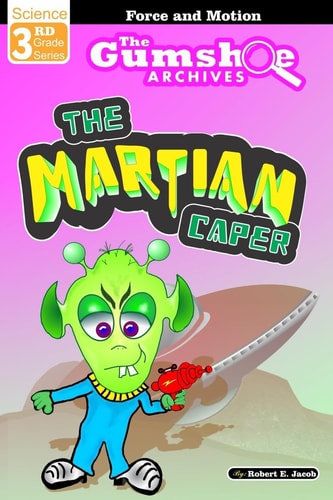 The Gumshoe Archives, Case # 03-03-3115 The Martian Caper
