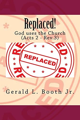 Replaced! God Uses the Church (Acts 2 - Rev. 3)