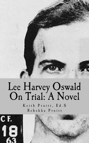 Lee Harvey Oswald on Trial A Novel