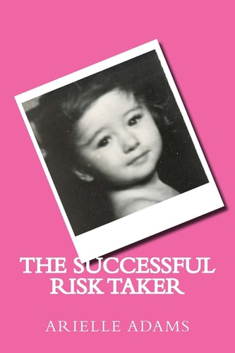 The Successful Risk Taker
