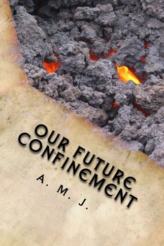 Our Future Confinement A Solution to War