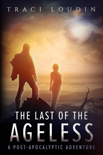 The Last of the Ageless A Post-Apocalyptic Adventure