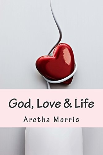 God, Love and Life