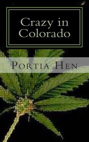 Crazy in Colorado Book 10 of This Old Whore Series