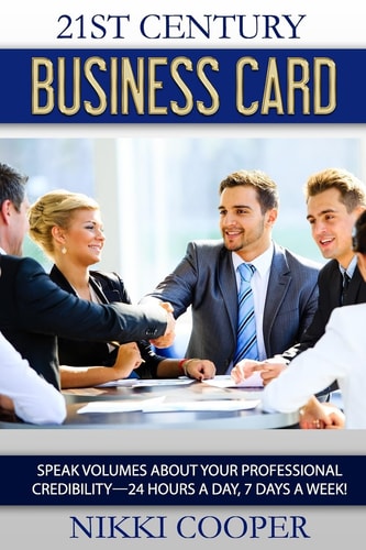 21st Century Business Card Speak Volumes about Your Professional Credibility 24 Hours a Day... 7 Days a Week!