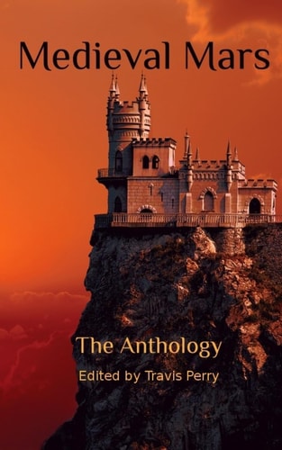 Medieval Mars The Anthology