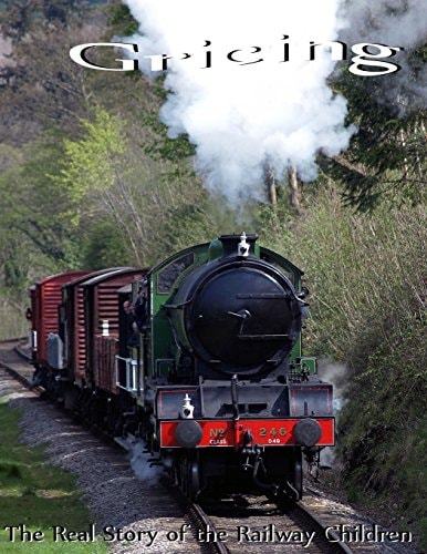 Gricing The Real Story of the Railway Children
