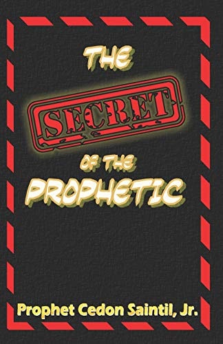 The Secret Of The Prophetic