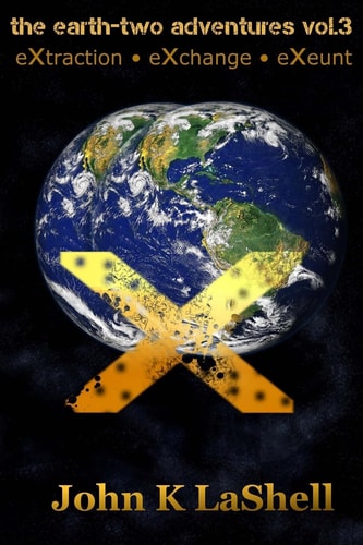 The Earth-Two Adventures, Vol. 3 Extraction, Exchange, Exeunt