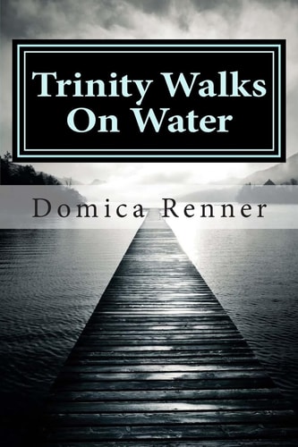 Trinity Walks On Water Part One: The Healing