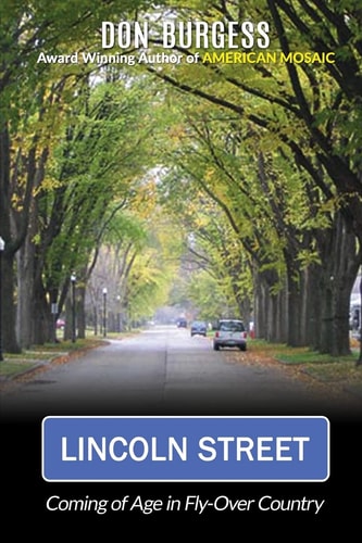 Lincoln Street Coming of Age in Fly-Over Country