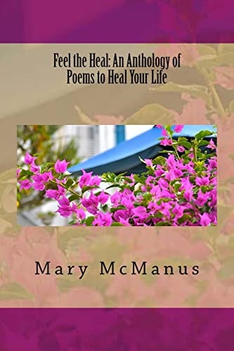 Feel the Heal An Anthology of Poems to Heal Your Life