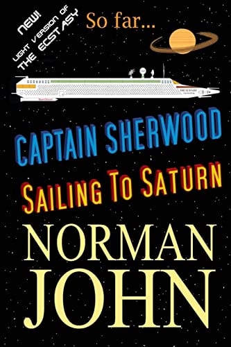 Captain Sherwood Sailing To Saturn