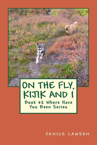 On the Fly, Kijik and I