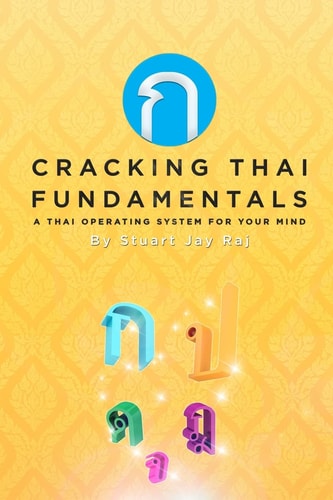 Cracking Thai Fundamentals A Thai Operating System for Your Mind