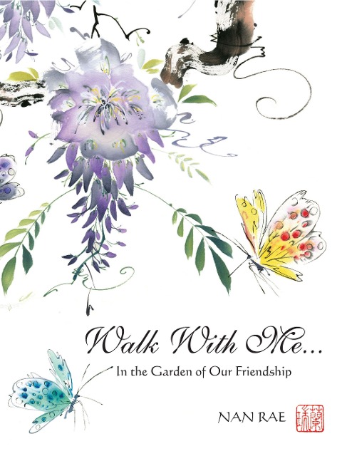 Walk with Me: In the Garden of Our Friendship