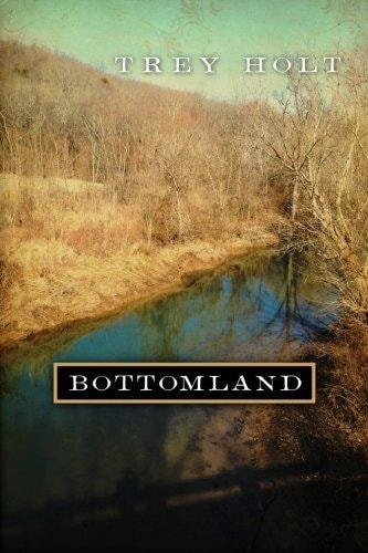 Bottomland A Novel Based on the Murder of Rosa Mary Dean in Franklin, Tennessee