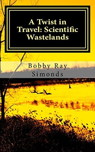 A Twist in Travel Scientific Wastelands