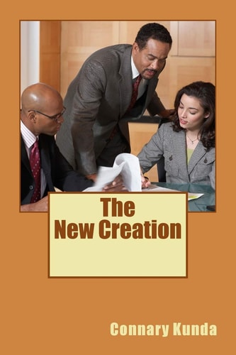The New Creation Therefore, If Anyone Is in Christ, He Is a New Creation... . .