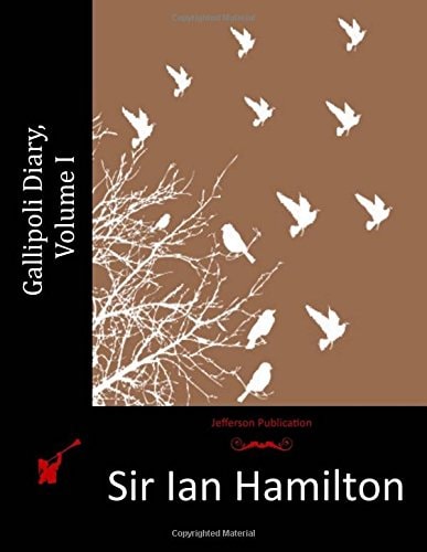 Gallipoli Diary, Volume I