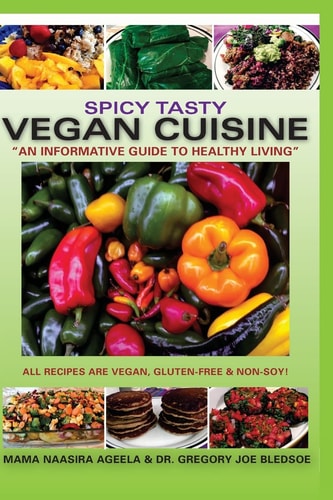Spicy Tasty Vegan Cuisine An Informative Guide to Healthy Living (Black and White)