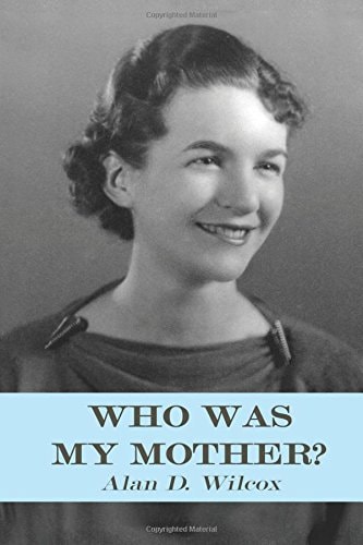 Who Was My Mother? A Search for Understanding