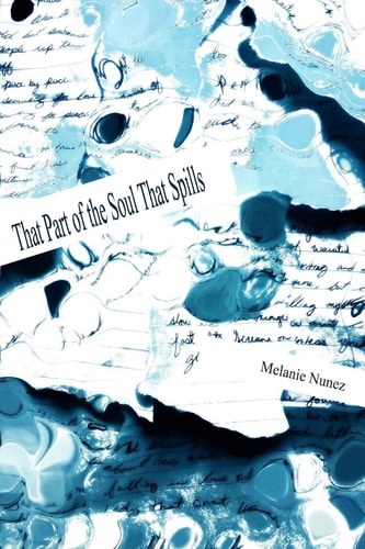 That Part of the Soul That Spills