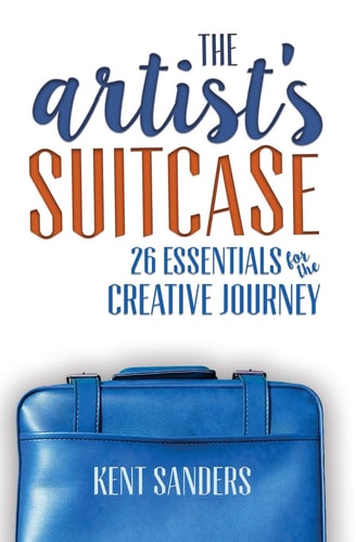 The Artist's Suitcase 26 Essentials for the Creative Journey