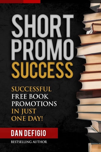 Short Promo Success How To Run Successful Free Promotions In Just One Day!