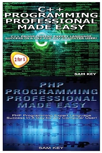 C++ Programming Professional Made Easy and PHP Programming Professional Made Easy