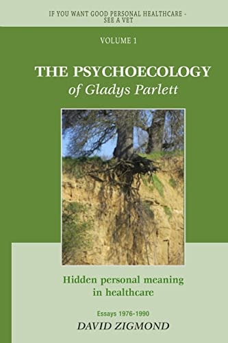 The Psycho-Ecology of Gladys Parlett Hidden Personal Meaning in Healthcare
