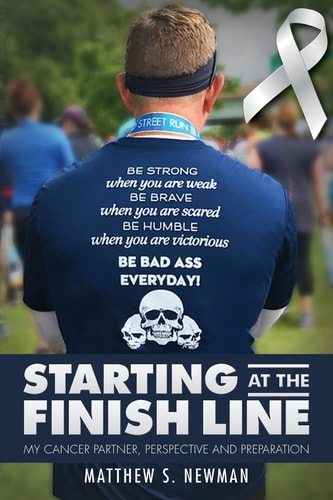 Starting at the Finish Line My Cancer Partner, Perspective and Preparation