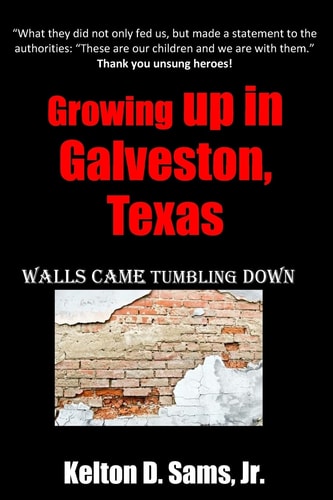 Growing Up in Galveston, Texas Walls Came Tumbling Down