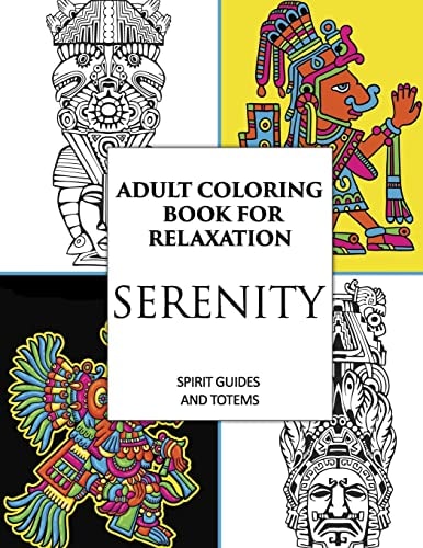 Adult Coloring Book for Relaxation: Serenity Spirit Guides and Totems