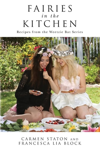 Fairies in the Kitchen Recipes from the Weetzie Bat Series