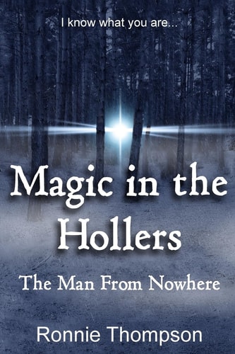 Magic in the Hollers The Man From Nowhere