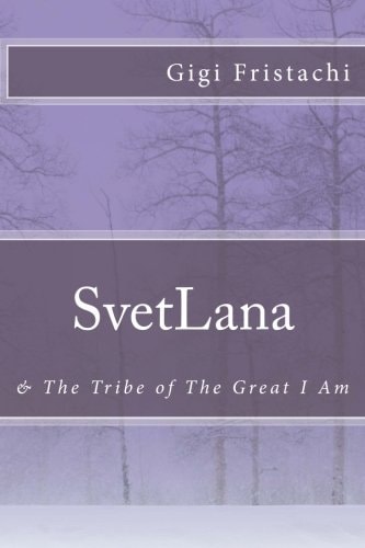 SvetLana & The Tribe of The Great I Am