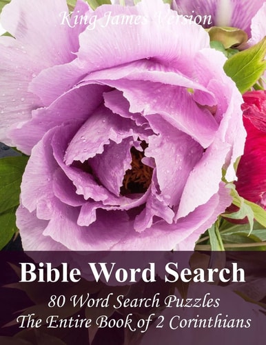 King James Bible Word Search (2 Corinthians) 80 Word Search Puzzles with the Entire Book of 2 Corinthians in Jumbo Print