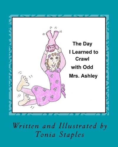 The Day I Learned to Crawl with Odd Mrs. Ashley
